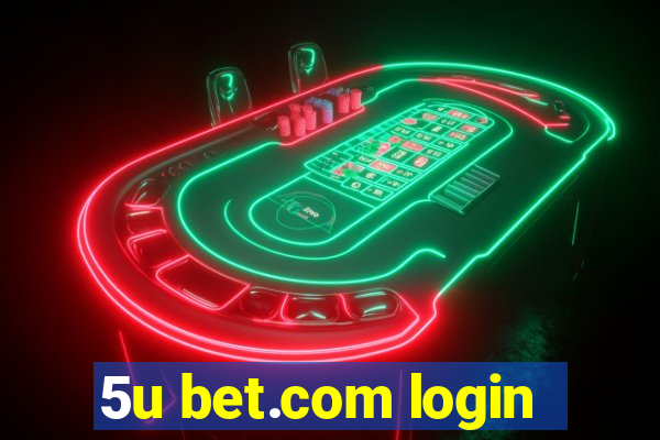 5u bet.com login